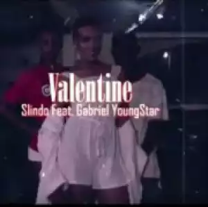 Valentine - Slindo ft. Gabriel YoungStar